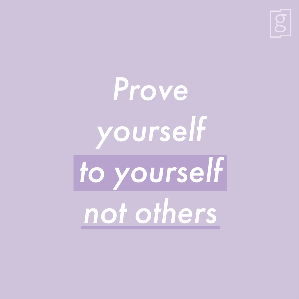PROVE YOURSELF TO YOU