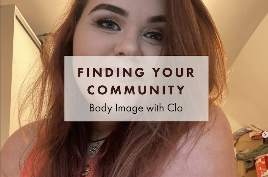 FINDING YOUR PEOPLE: BODY IMAGE + DIABETES WITH CLO