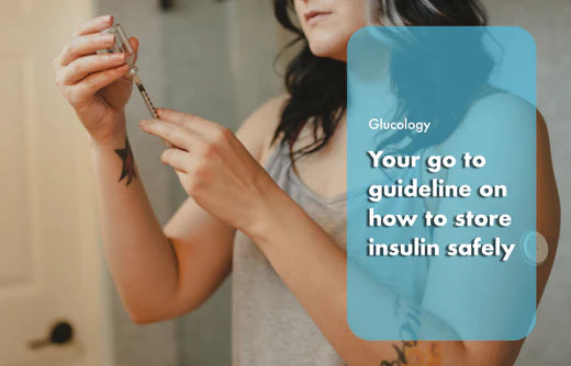 Your go to guideline on how to store insulin safely