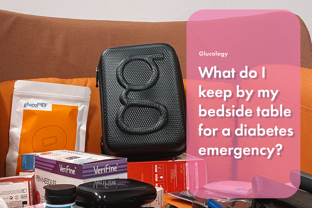 What do you keep by your bedside table for a diabetes emergency?