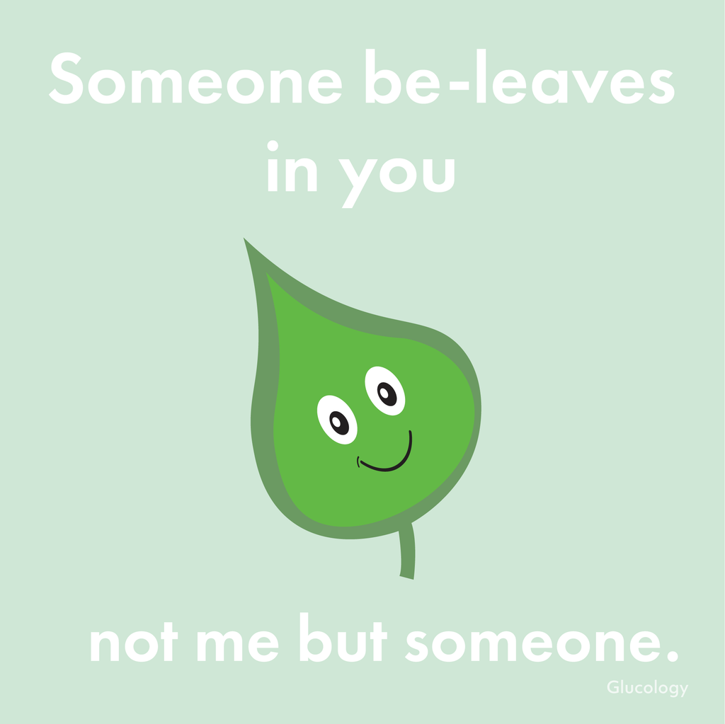 Someone be-leaves in you