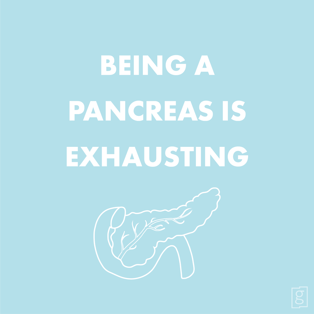Being a Pancreas is Exhausting