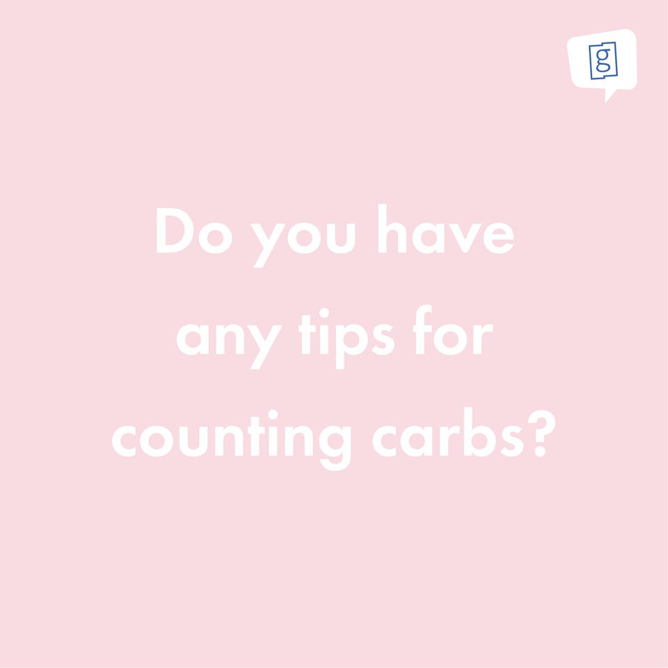 TIPS FOR COUNTING CARBS?